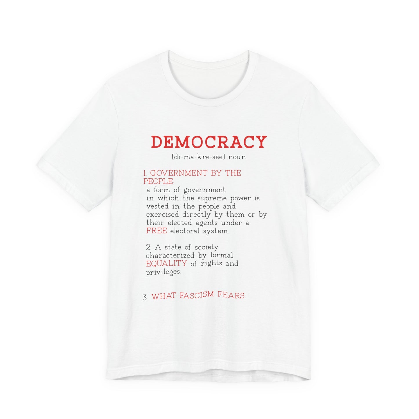 Democracy Defined — What Fascism Fears [T-Shirt]
