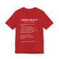 Democracy Defined — What Fascism Fears [T-Shirt]