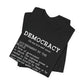 Democracy Defined — What Fascism Fears [T-Shirt]