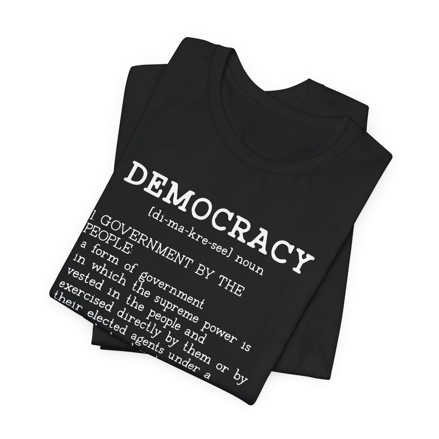 Democracy Defined — What Fascism Fears [T-Shirt]