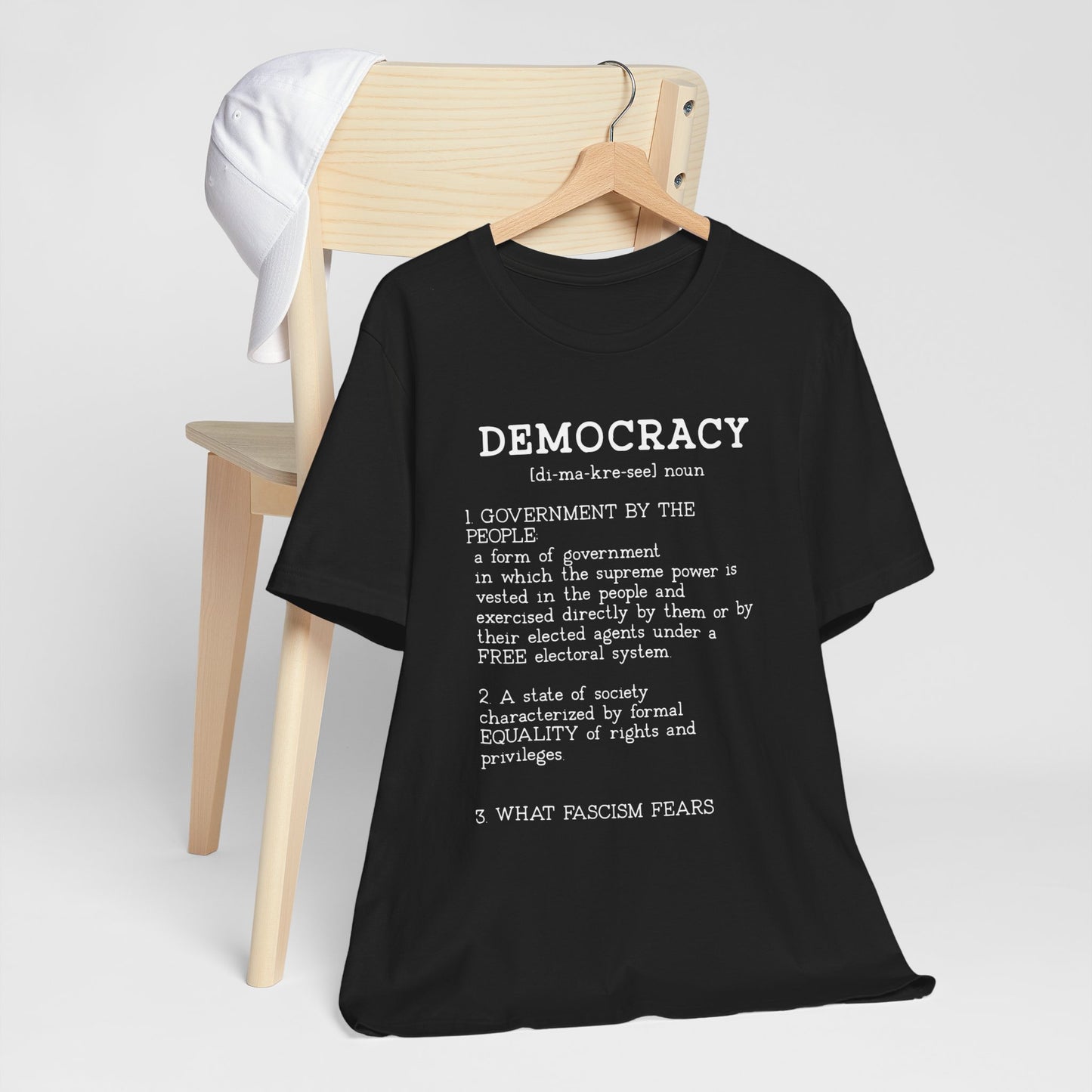 Democracy Defined — What Fascism Fears [T-Shirt]