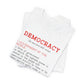 Democracy Defined — What Fascism Fears [T-Shirt]