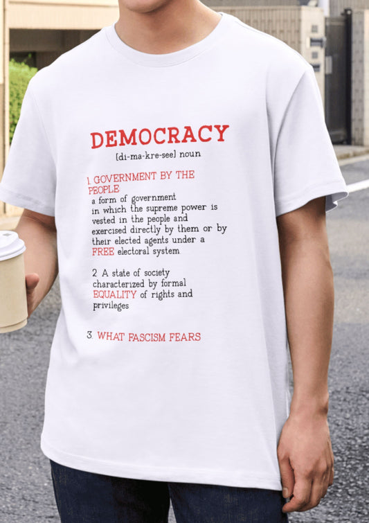 Democracy Definition T-Shirt — 'What Fascism Fears' Political Tee