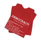 Democracy Defined — What Fascism Fears [T-Shirt]