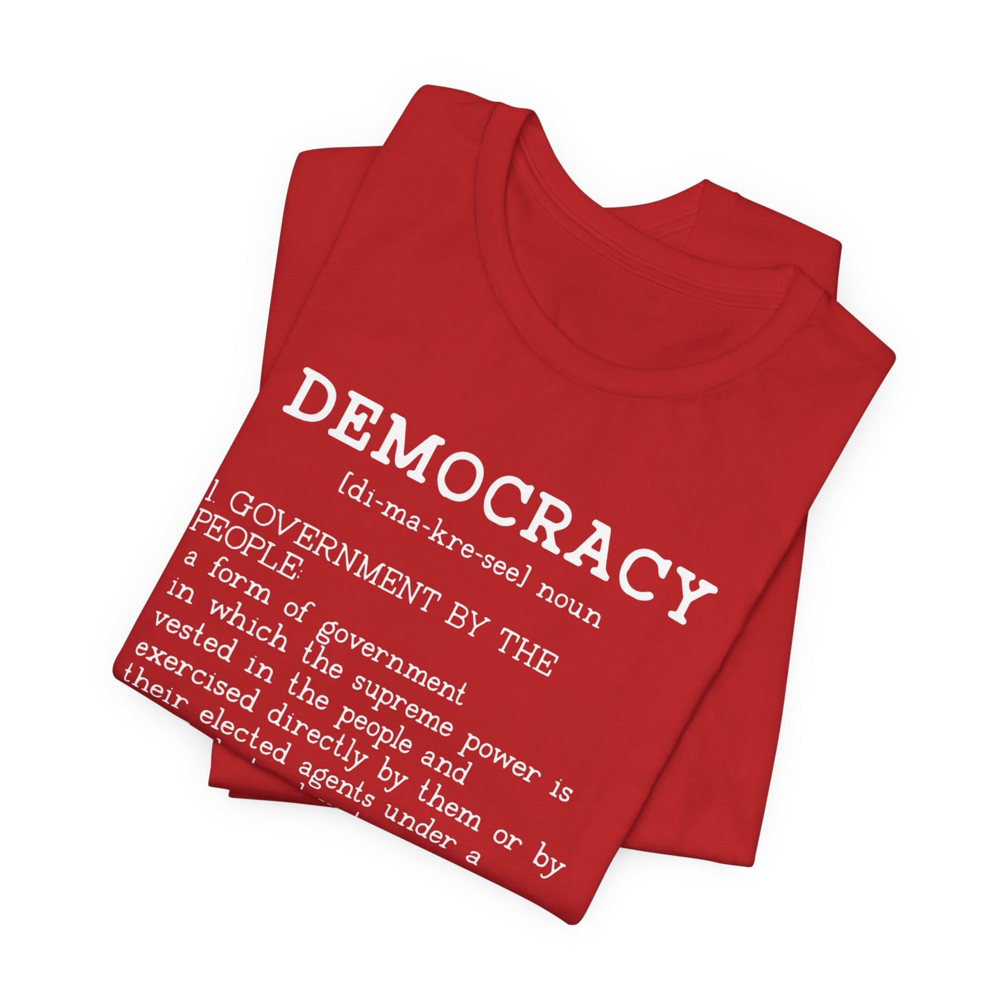 Democracy Defined — What Fascism Fears [T-Shirt]