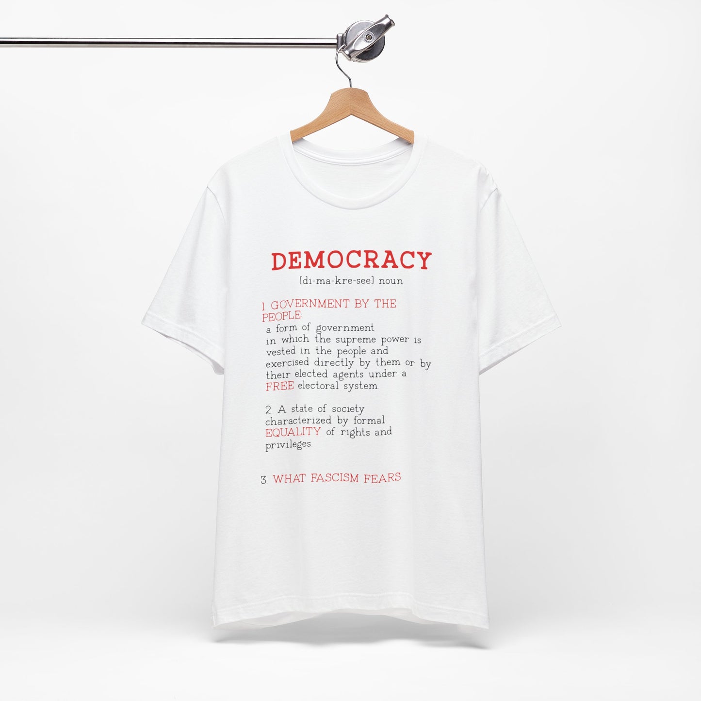 Democracy Defined — What Fascism Fears [T-Shirt]